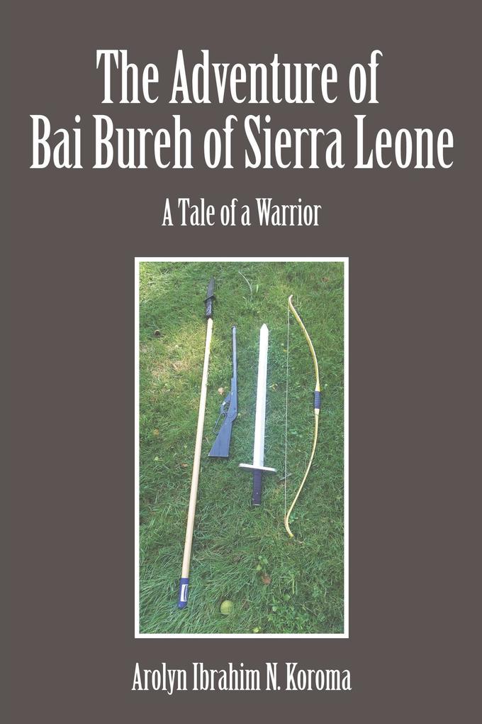 The Adventure of Bai Bureh of Sierra Leone