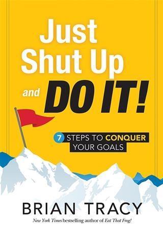 Just Shut Up and Do It