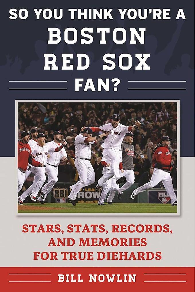 So You Think You‘re a Boston Red Sox Fan?