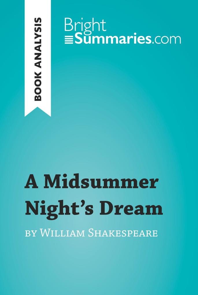 A Midsummer Night‘s Dream by William Shakespeare (Book Analysis)