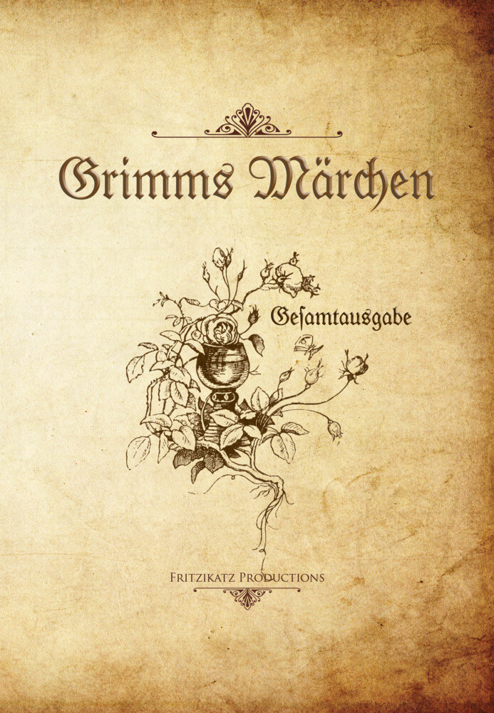 Grimms Märchen - Wilhelm Grimm/ Jacob Grimm