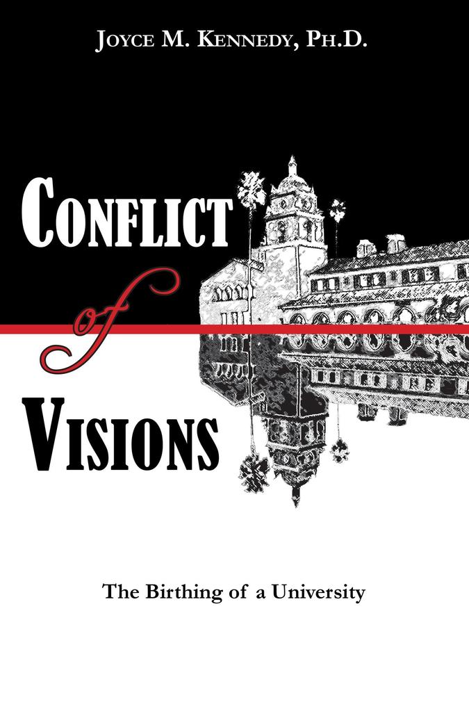 Conflict of Visions: The Birthing of a University