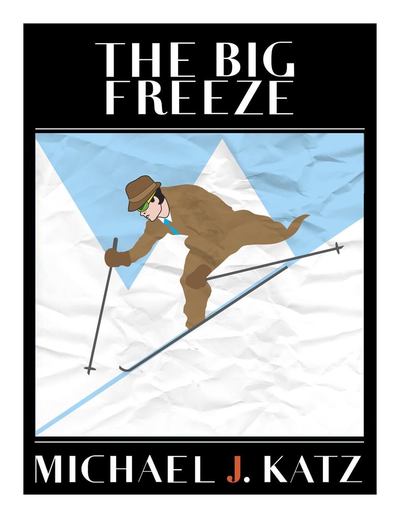 The Big Freeze (Sussman - Glick mystery trilogy #3)