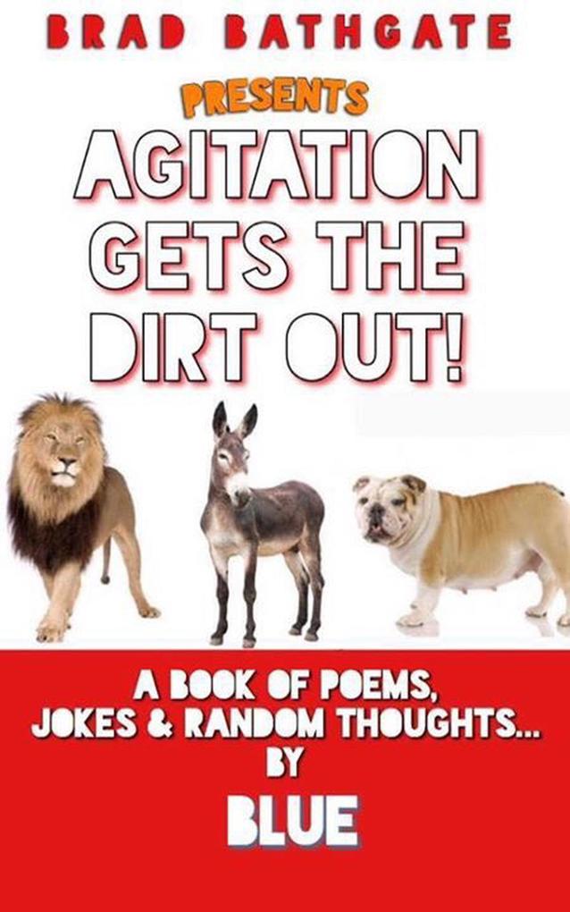 Agitation Gets The Dirt Out (Ghetto Philosophy)
