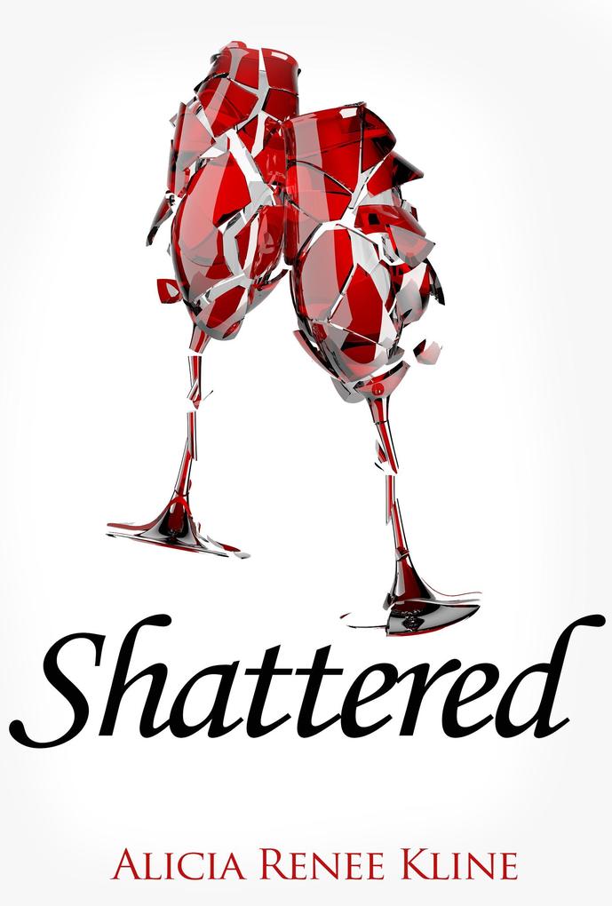 Shattered (The Intoxicated Books #2)