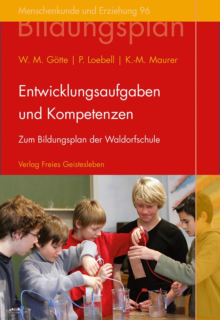 Entwicklungsaufgaben und Kompetenzen - Klaus-Michael Maurer/ Peter Loebell/ Wenzel M. Götte