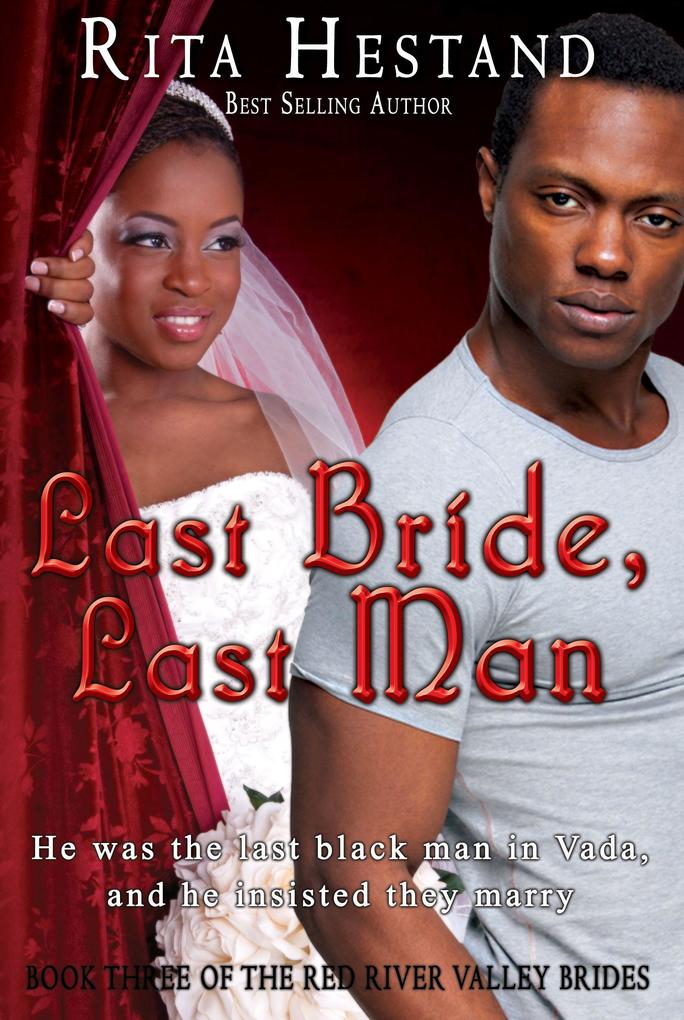 Last Bride Last Man (Book Three of the Red River Valley Brides Series)