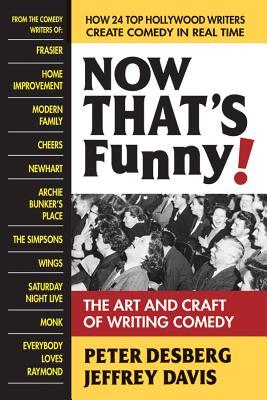 Now That‘s Funny!: The Art and Craft of Writing Comedy