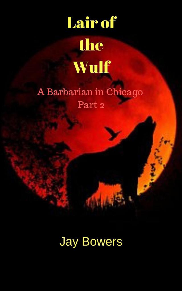 Lair of the Wulf (A Barbarian in Chicago #2)