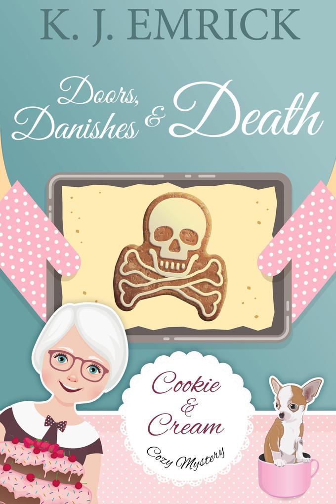 Doors Danishes & Death (A Cookie and Cream Cozy Mystery #3)