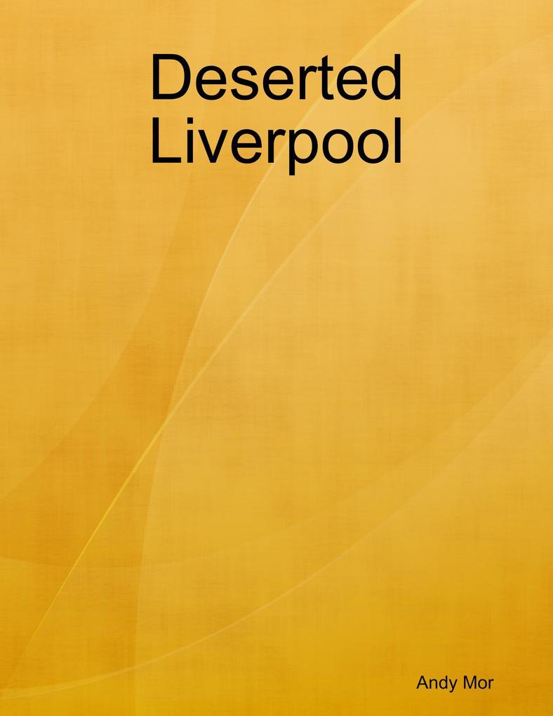 Deserted Liverpool