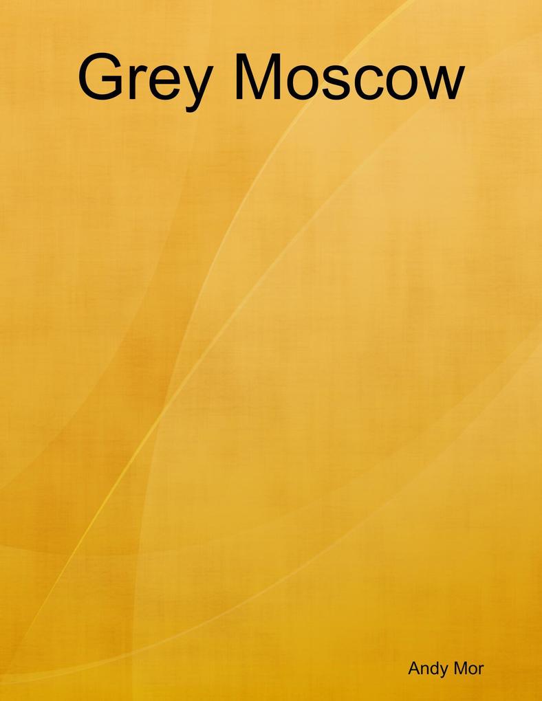 Grey Moscow