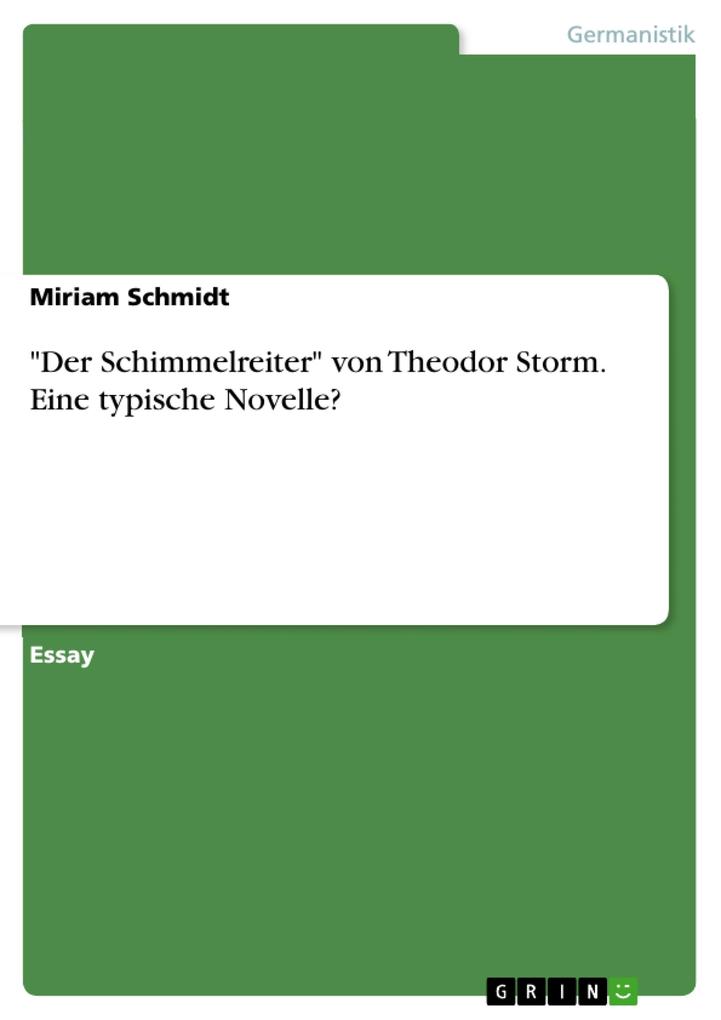 Der Schimmelreiter von Theodor Storm. Eine typische Novelle?