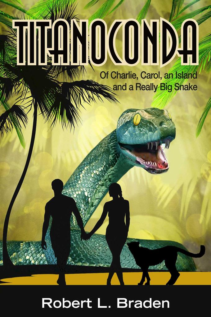 Titanoconda - Of Charlie Carol an Island and a Really Big Snake