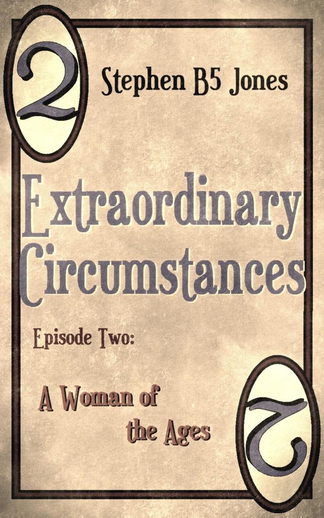 Extraordinary Circumstances: 2 A Woman of the Ages