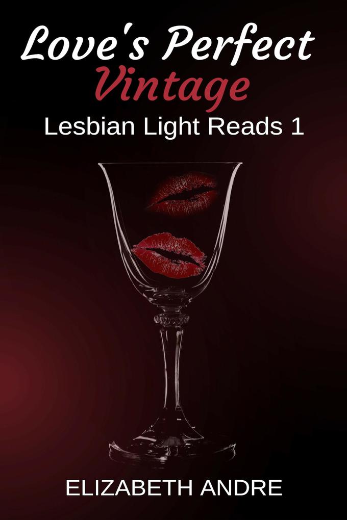 Love‘s Perfect Vintage (Lesbian Light Reads 1)