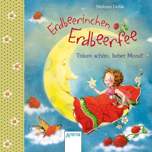 Image of Erdbeerinchen Erdbeerfee. Träum schön lieber Mond!