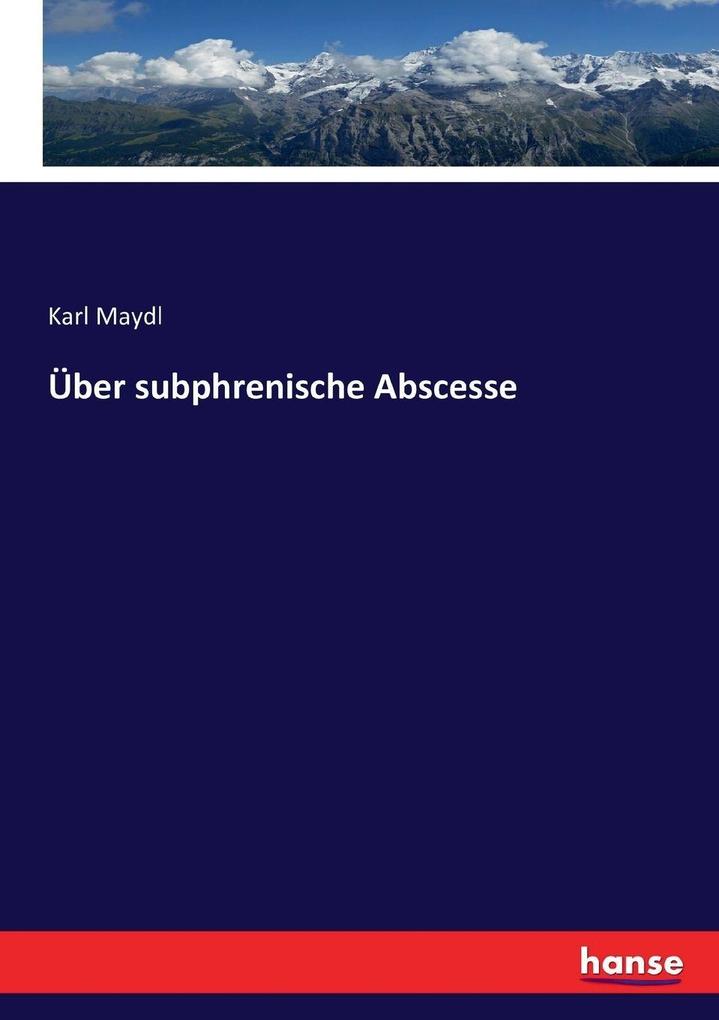 Über subphrenische Abscesse