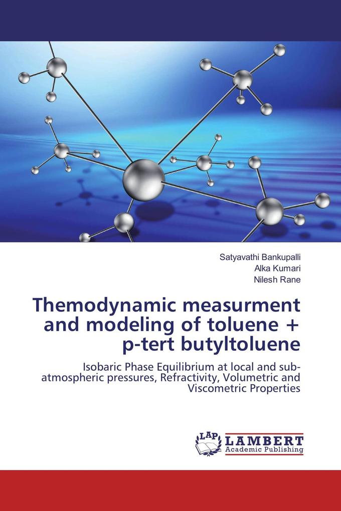 Themodynamic measurment and modeling of toluene + p-tert butyltoluene