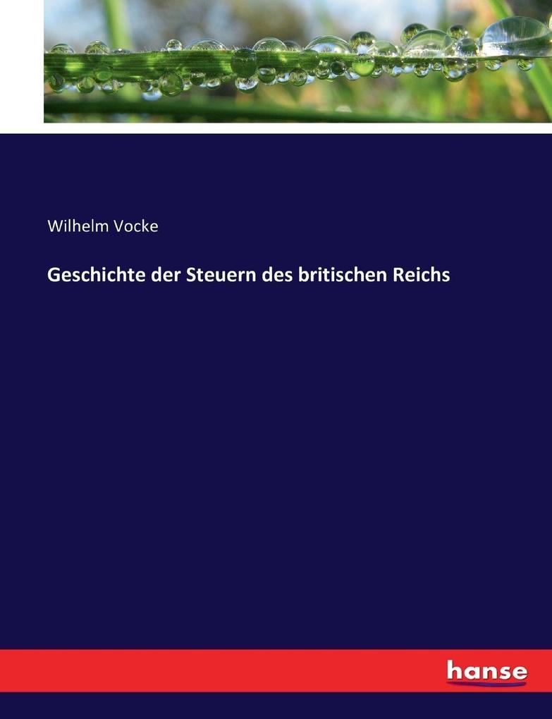 Geschichte der Steuern des britischen Reichs