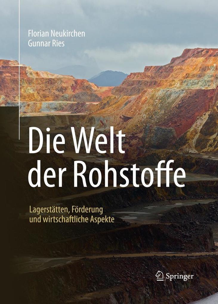 Die Welt der Rohstoffe - Florian Neukirchen/ Gunnar Ries