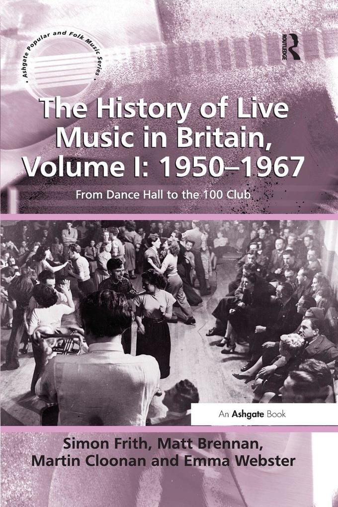 The History of Live Music in Britain Volume I