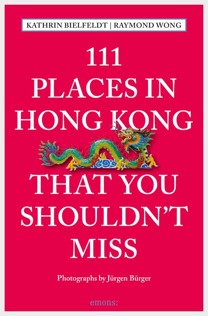 111 Places in Hong Kong that you shouldn‘t miss