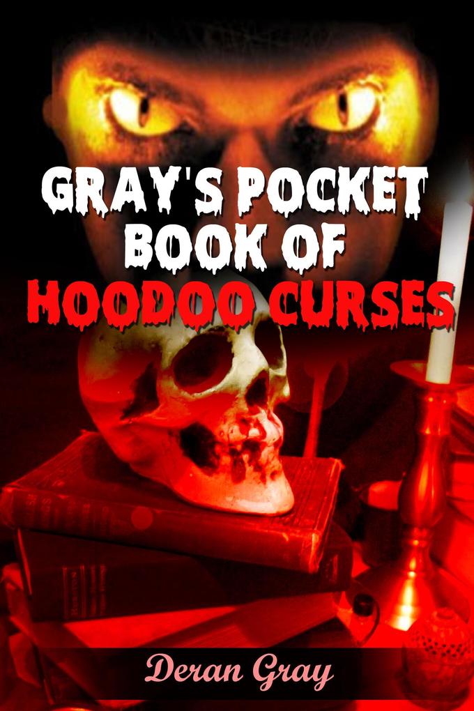 Gray‘s Pocket Book of Hoodoo Curses