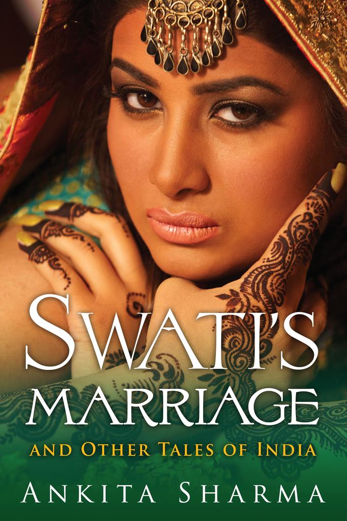 Swati‘s Marriage and Other Tales of India