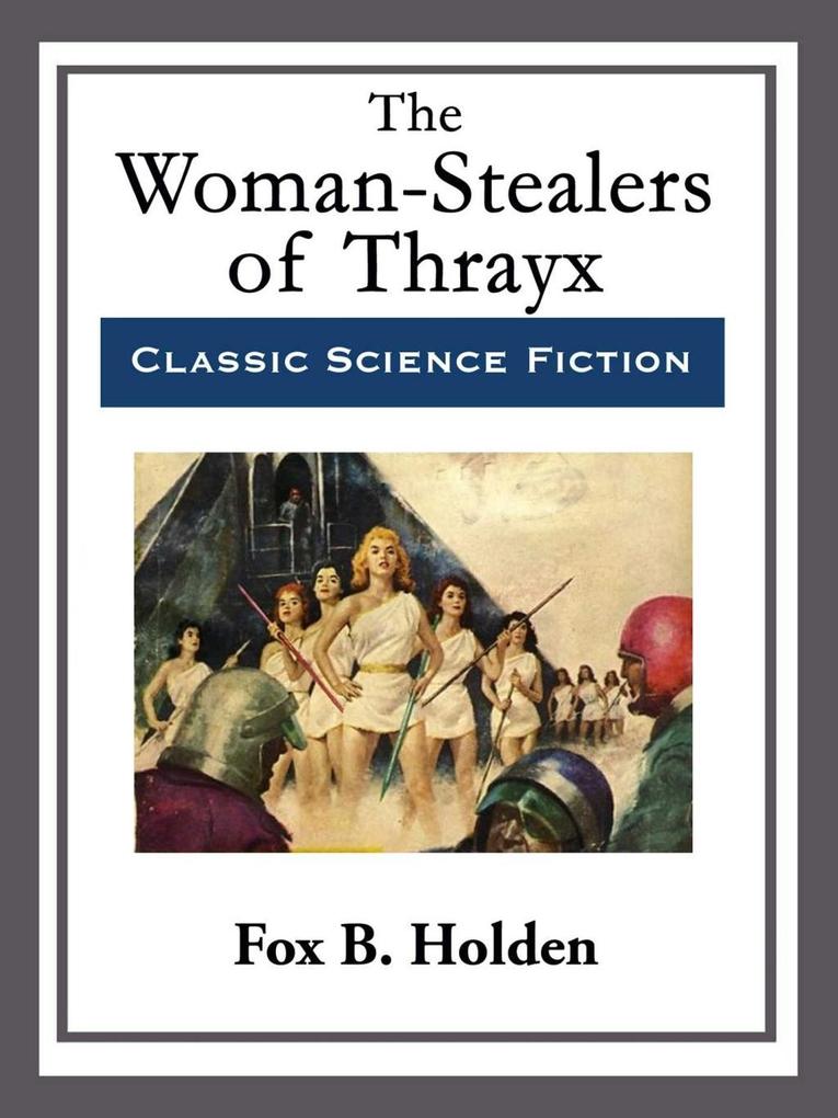 The Woman-Stealers of Thrayx