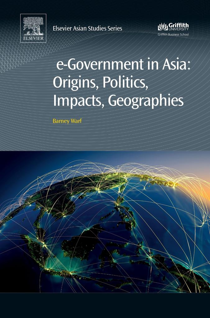 e-Government in Asia:Origins Politics Impacts Geographies