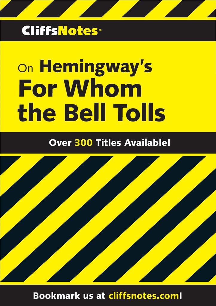 CliffsNotes on Hemingway‘s For Whom the Bell Tolls