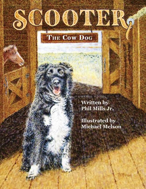 Scooter The Cow Dog: A Time To Listen and Learn