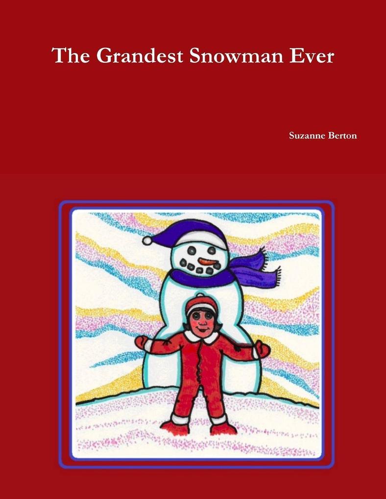 The Grandest Snowman Ever