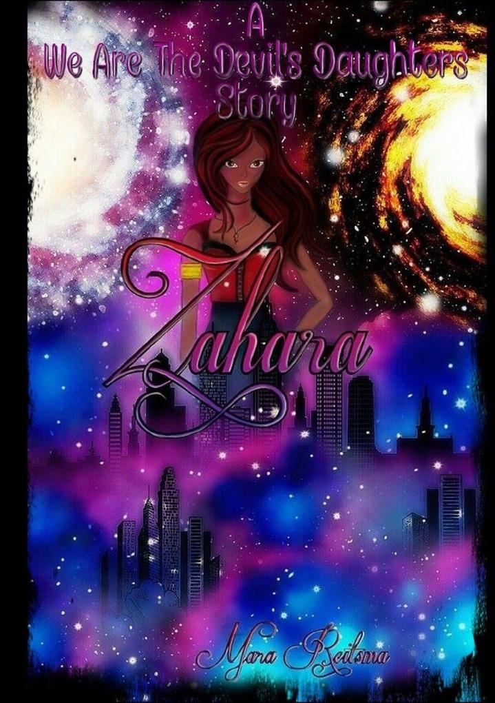 A We Are The Devil's Daughters Story- Zahara