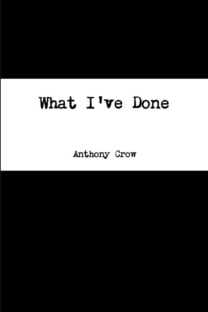 What I've Done