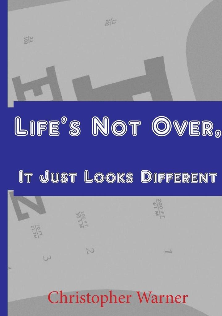 Life's Not Over It Just Looks Different