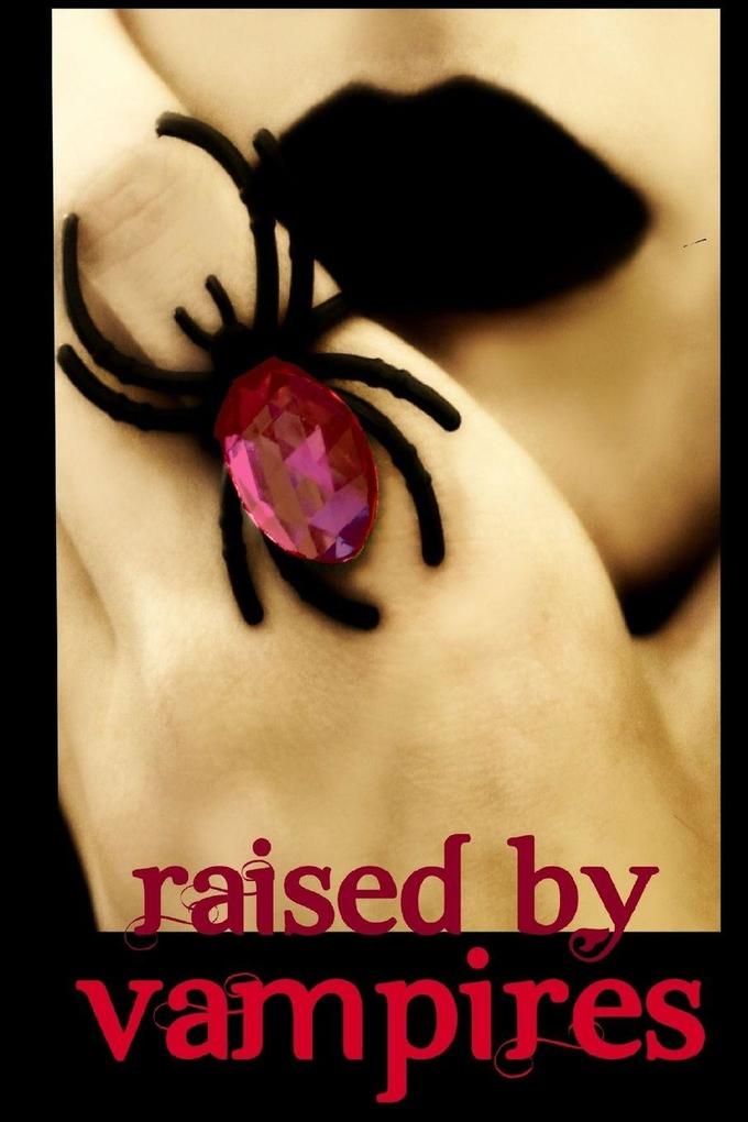 Raised by Vampires (Extended Edition)