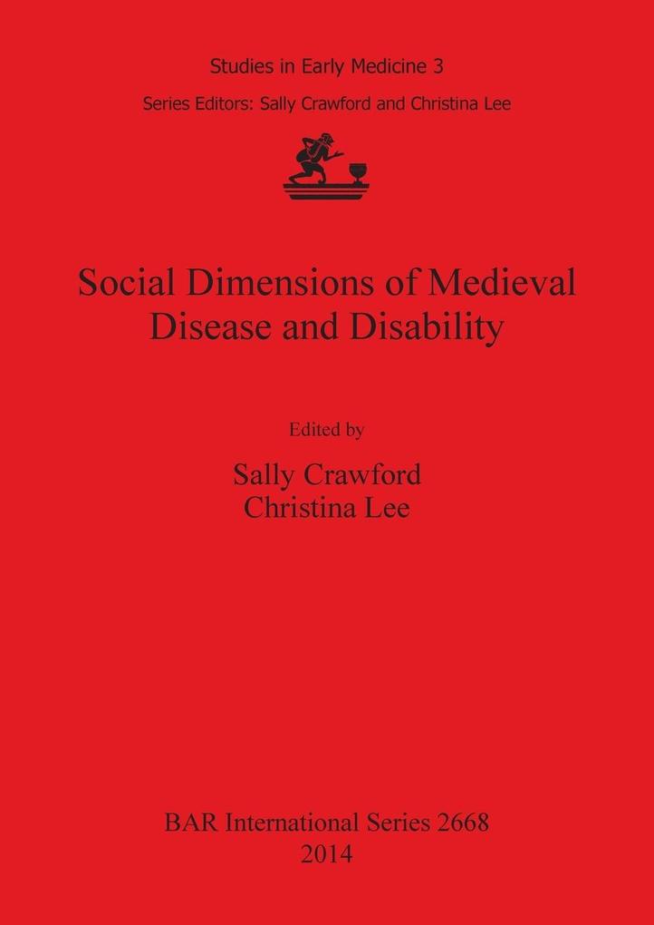 Social Dimensions of Medieval Disease and Disability