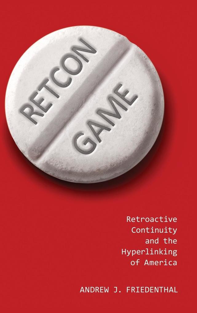Retcon Game - Andrew J Friedenthal
