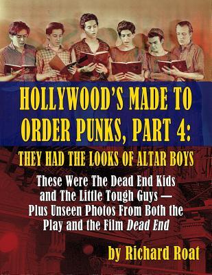 Hollywood‘s Made To Order Punks Part 4: They Had the Looks of Altar Boys