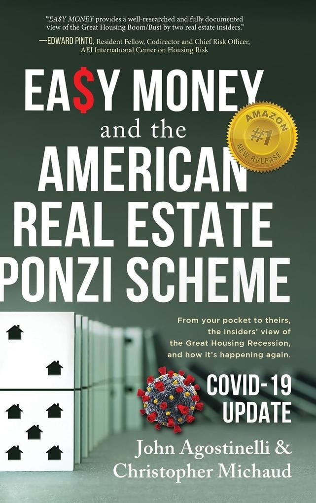 EASY MONEY and the American Real Estate Ponzi Scheme