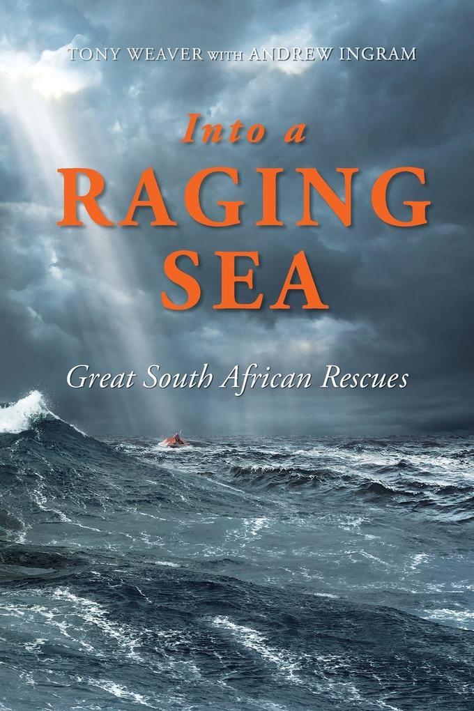 INTO A RAGING SEA