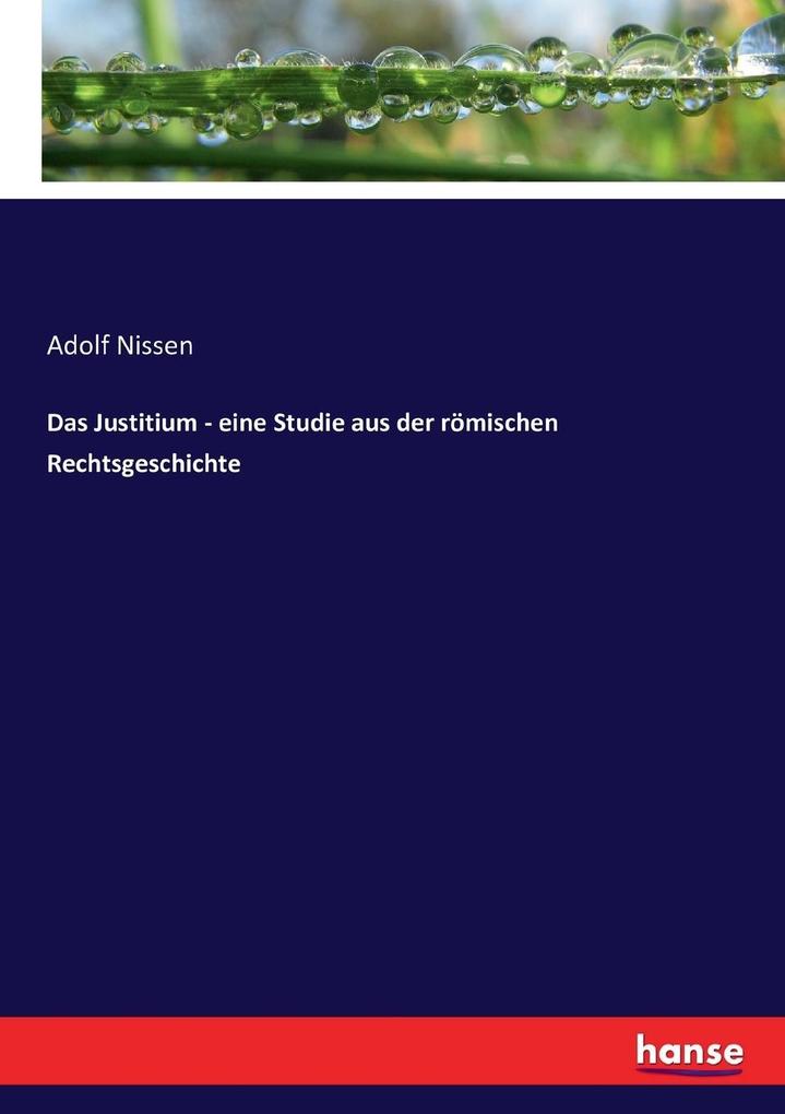 Image of Das Justitium - eine Studie aus der römischen Rechtsgeschichte