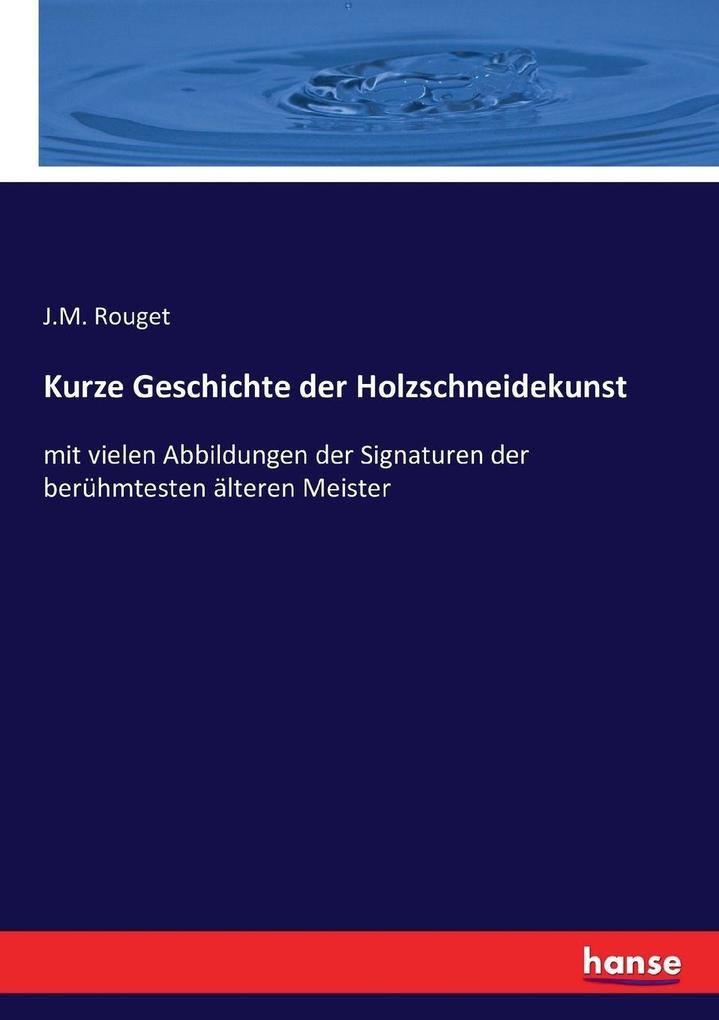 Kurze Geschichte der Holzschneidekunst