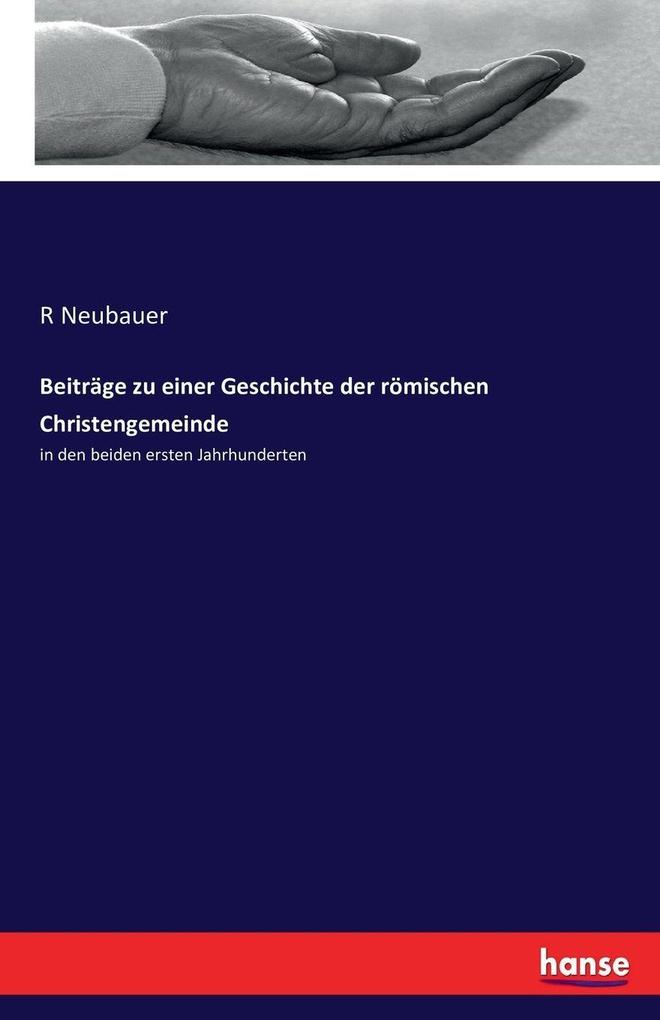 Beiträge zu einer Geschichte der römischen Christengemeinde