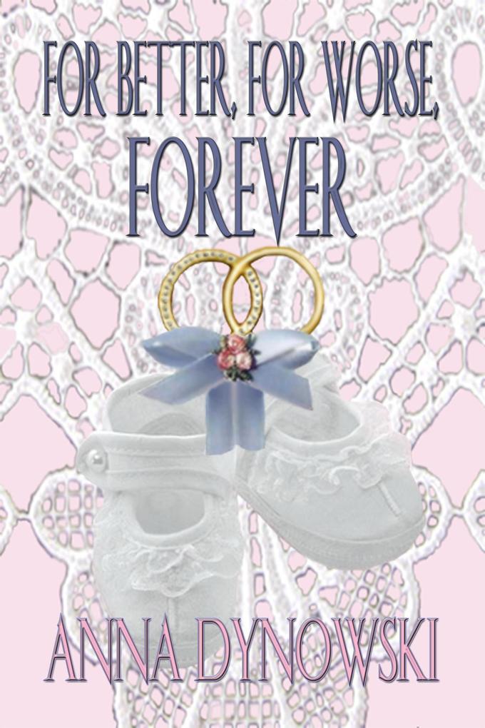 For Better For Worse Forever