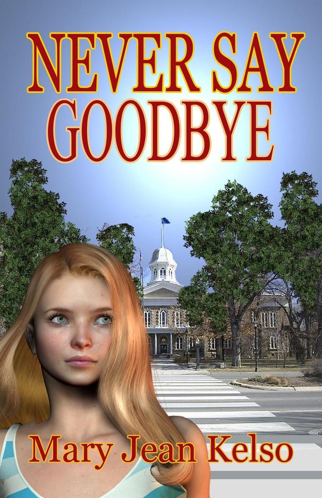 Never Say Goodbye (Lynne Garrett Series #2)