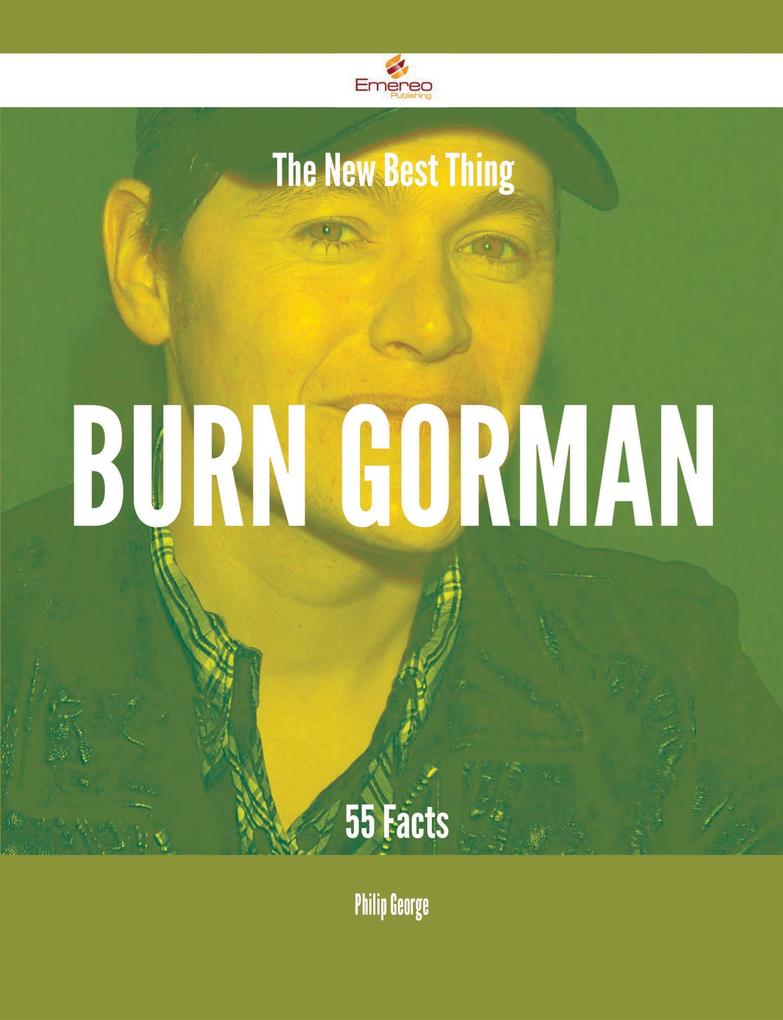 The New Best Thing Burn Gorman - 55 Facts
