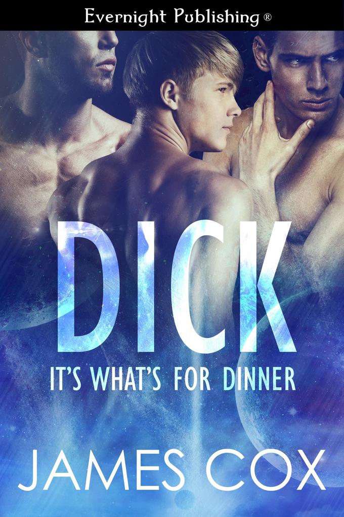 Dick It's What's for Dinner